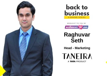 Taneira has always stood for handwoven products from the Weavers of India and we will strengthen our endeavours to bring the best of India under one roof: Raghuvar Seth, Taneira in Back to Business