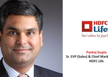 Pankaj Gupta, Sr. EVP (Sales) & Chief Marketing Officer, HDFC Life
