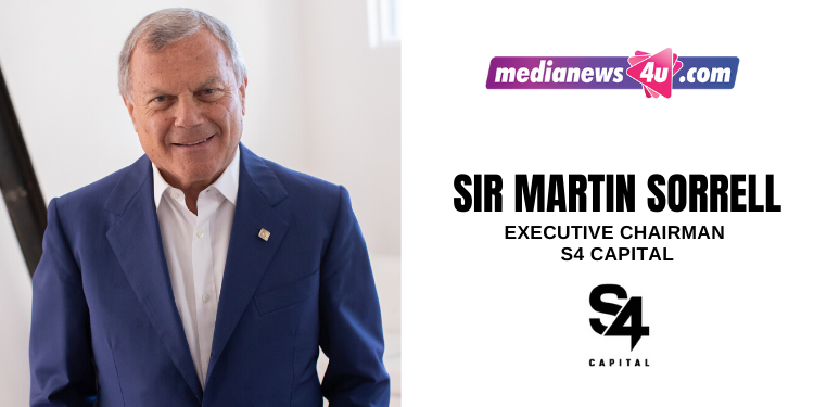 Exclusive: Sir Martin Sorrell says S4 Capital will dominate India in the new way