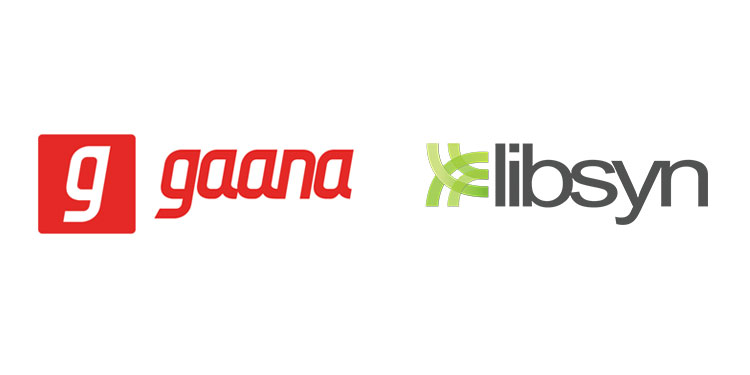 Gaana Partners With Global Streaming Giant Libsyn To Bring Their exhaustive Podcast Catalogue To India