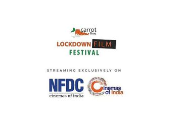 NFDC Cinemas of India will stream selected Short films from the Lockdown Film Festival organized by Carrot Films