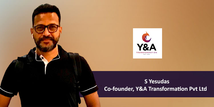S Yesudas Co-founder, Y&A Transformation