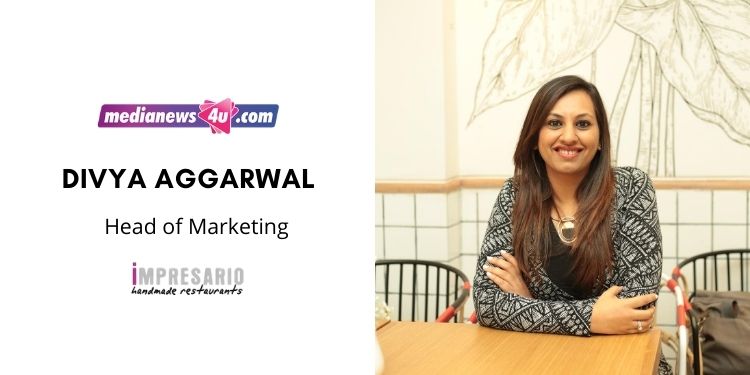 We focused on emotions and consumer responses to our various activations and getting our products entailed and enriched within that: Divya Aggarwal, Impresario Handmade Restaurants