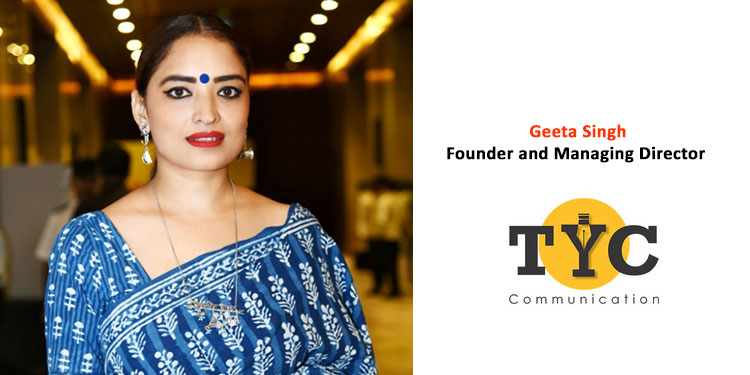 Geeta Singh, Founder and Managing Director of TYC Communication