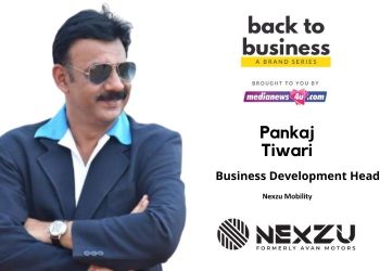 At this point, our communication will not be that of a product sales pitch but making people feel empowered: Pankaj Tiwari, Nexzu Mobility