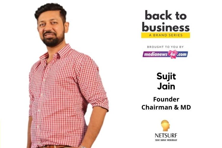 Our strategy will focus on establishing Netsurf as one of the leading direct selling companies in India: Sujit Jain, Netsurf