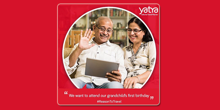 Yatra.com launches its digital campaign #ReasonToTravel