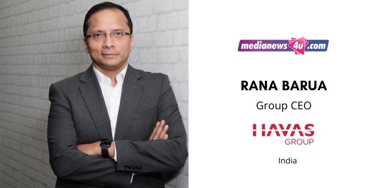 I see more Meaningful Brand conversations where brands must be more relevant to the consumer and have some purpose or value that it brings into life: Rana Barua, CEO, Havas Group India