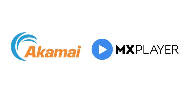 Akamai partners with MX Player to deliver seamless viewing experience to users in India