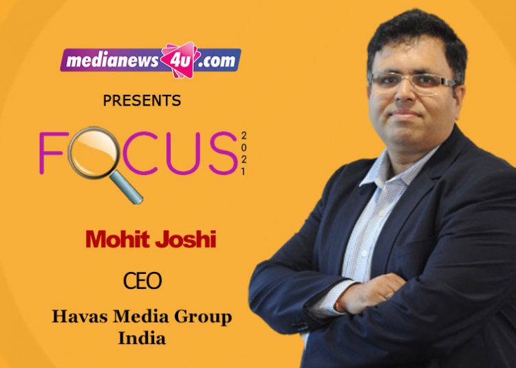 Mohit Joshi, CEO, Havas Media Group India  