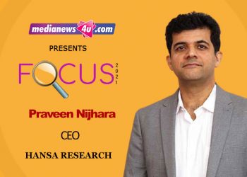 Praveen Nijhara, CEO, HANSA RESEARCH