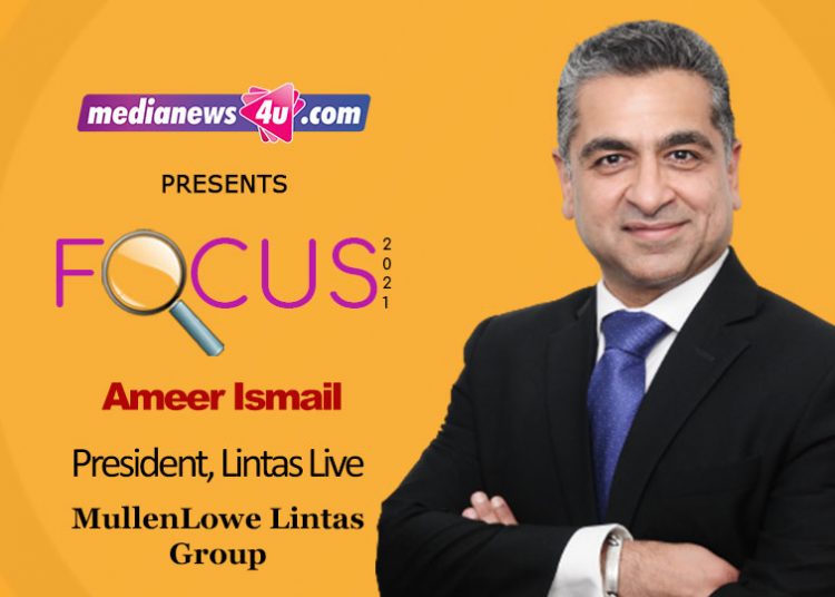 Ameer Ismail, President, Lintas Live, MullenLowe Lintas Group