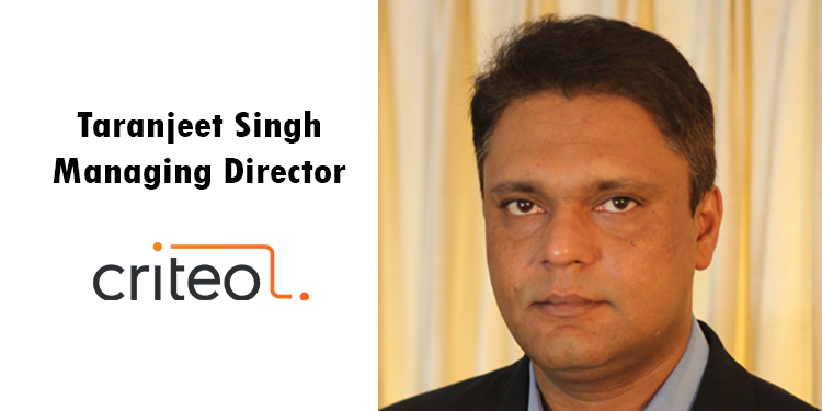 Decoding the Marketing Strategies for 2021 by Mr. Taranjeet Singh, Managing Director, SEA and India, Criteo