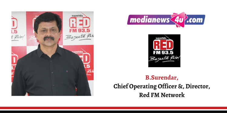 Red FM Network is a platform for people’s expression: B Surendar, COO & Director