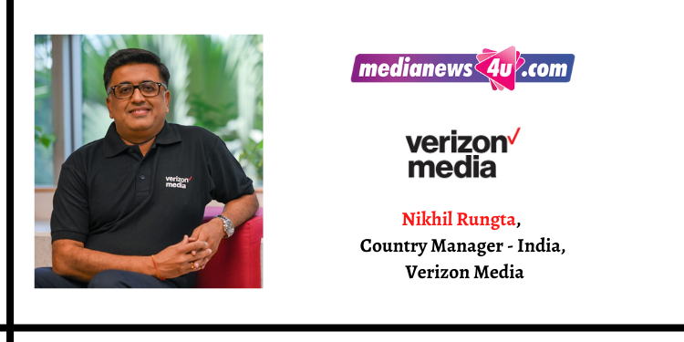 Indian consumers were ‘Digi-rupted’ during the pandemic, Nikhil Rungta, Country Manager - India, Verizon Media