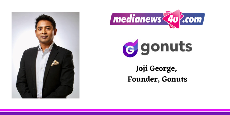 Project is about bringing a smile to the faces of our customers and hope in times of trouble: Joji George - Gonuts