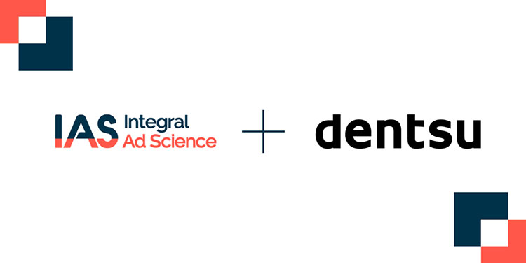 dentsu Partners with IAS to Adopt Total Visibility for Programmatic Buying