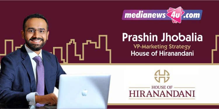All our developments created enable a customer to live an opulent and holistic lifestyle by taking care of social requirements, health and wellness: Prashin Jhobalia, House of Hiranandani