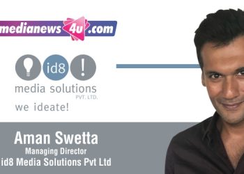 The phrase 'Content is King' is quite understated in the current scenario: Aman Swetta, Managing Director, id8 Media Solutions Pvt Ltd