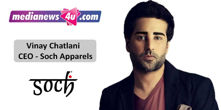 We are confident of hitting a 10X revenue in the next financial year as compared to FY 18-19: Vinay Chatlani, Soch Apparels