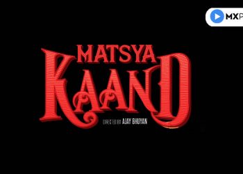 MX Player drops the trailer of its MX Original Series, Matsya Kaand
