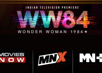 The Indian Television premiere of Wonder Woman 1984 debuts on Movies Now, MNX and MN+ on 31st October