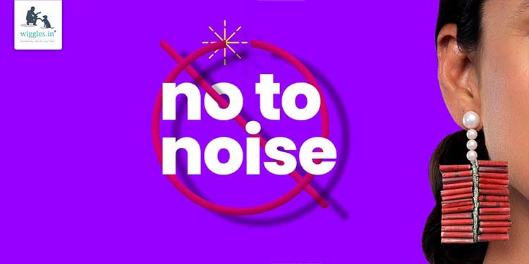 Wiggles.in Diwali Campaign #NoToNoise urges all to have a pet inclusive Diwali