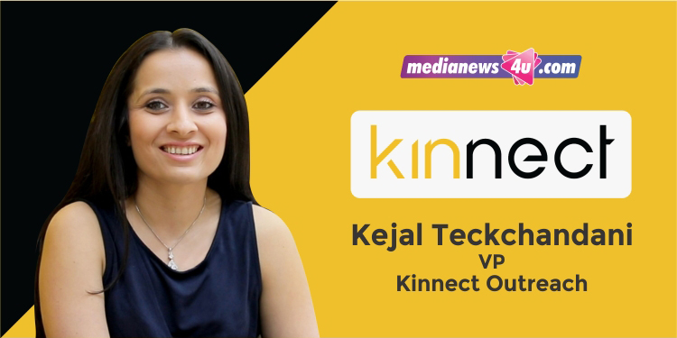 Kinnect Outreach taps into the active segment of online users to ensure the content brands leverage is authentic and relevant within the market: Kejal Teckchandani, Kinnect Outreach