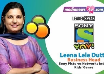 Leadership is not gendered; hence differentiating ‘women leaders’ from leaders in my opinion is not warranted at all: Leena Lele Dutta – Sony Pictures Networks India