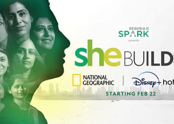National Geographic to air six-part series ‘She Builds’ featuring the inspiring journeys of Indian women entrepreneurs