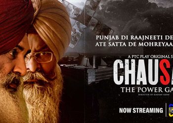 PTC Network launches Political Drama Series ‘Chausar – The Power Games’ on PTC Play