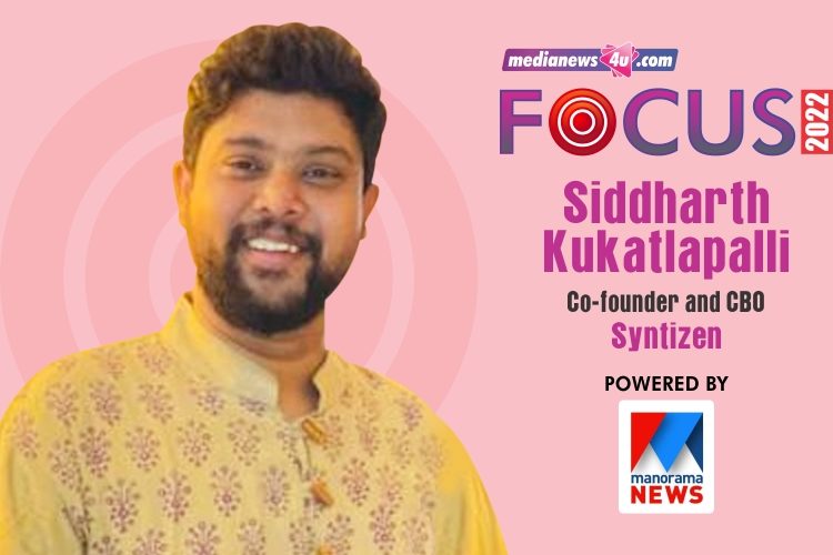 Syntizen’s team believes that 2022 shall be a year to bounce back with a bang: Siddharth Kukatlapalli