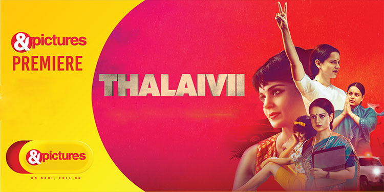 &pictures presents the premiere of ‘Thalaivii’ on 27th February at 8 pm