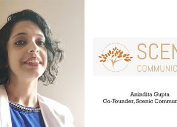 Anindita Gupta, Co-Founder, Scenic Communication.
