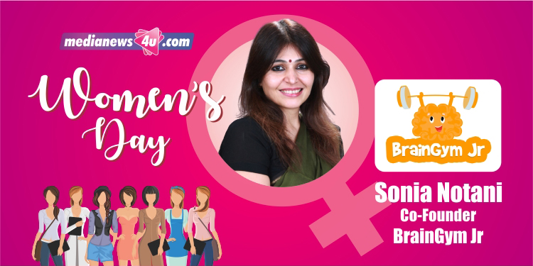 I believe a good leader enables and celebrates initiative & passion while being a gatekeeper: Sonia Notani, BrainGymJr