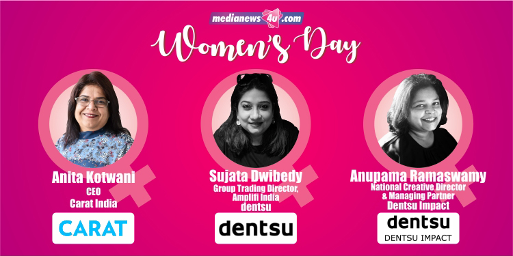 Women in Dentsu India: Anita Kotwani, Anupama Ramaswamy & Sujata Dwibedy