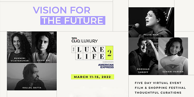 Tata CLiQ Luxury to host virtual film and shopping festival - ‘The Luxe Life 2’ from March 11–15