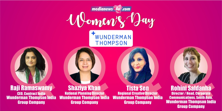 Women in Wunderman Thompson: Tista Sen, Shaziya Khan, Raji Ramaswamy & Rohini Saldanha
