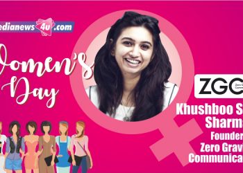 Do it, own it, unlearn it, and Repeat it, is my mantra in life: Khushboo Solanki Sharma – Zero Gravity Communications