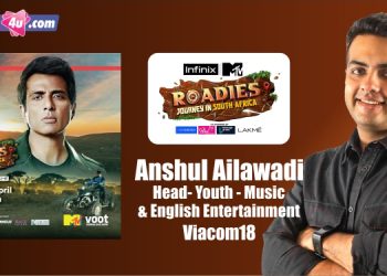 MTV Roadies is a national property with interest from people across the country : Anshul Ailawadi – Viacom18