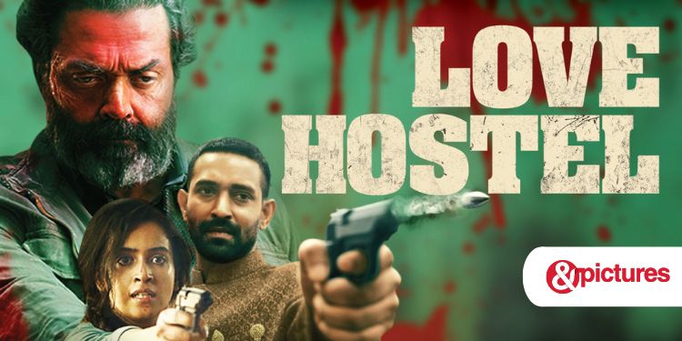 &pictures brings the WTP of ‘Love Hostel’ on 2nd July at 10 PM