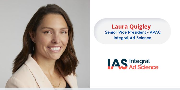 Laura Quigley, SVP of APAC for Integral Ad Science