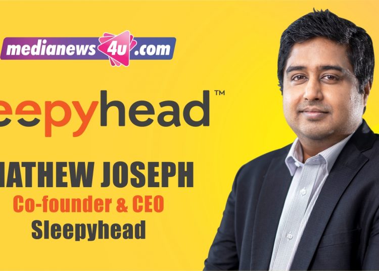In D2C, product and positioning are the differentiators: Mathew Joseph, Sleepyhead