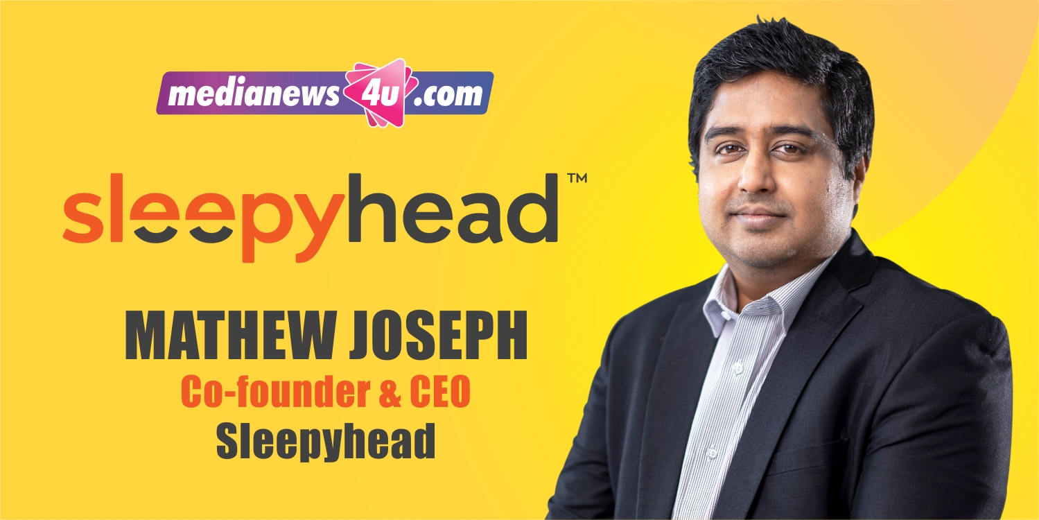 In D2C, product and positioning are the differentiators: Mathew Joseph, Sleepyhead