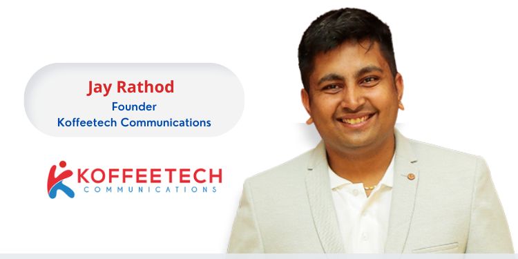 Jay Rathod, the founder of Koffeetech Communications