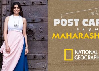 National Geographic India presents new docu-series ‘Postcards from Maharashtra’ with Sai Tamhankar