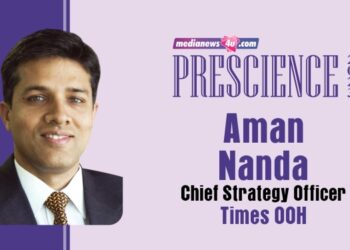 Prescience 2023: What’s in store for OOH – Aman Nanda, Times OOH