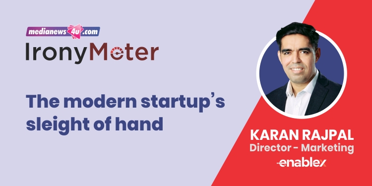 Irony Meter: The modern startup’s sleight of hand