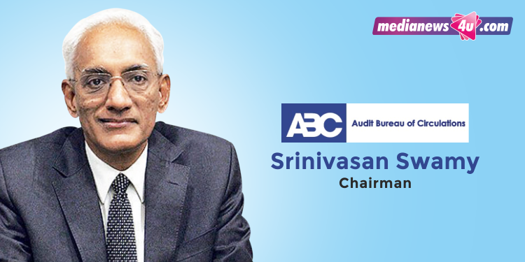 The print media will emerge stronger by our actions: Srinivasan Swamy, Chairman, Audit Bureau of Circulation