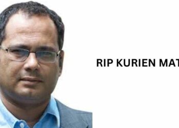 #RIPKurienMathews: A peerless gentleman – Narayan Kumar